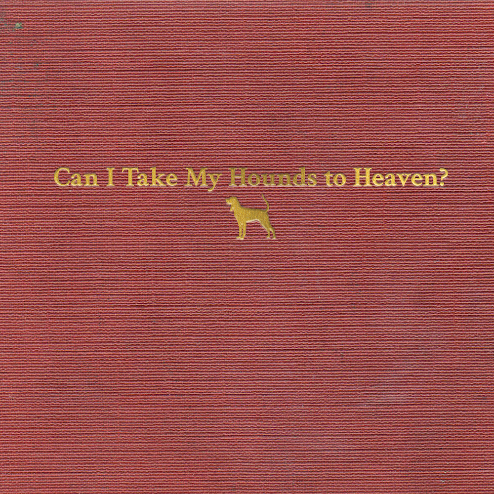 Tyler Childers - announces new album Can I Take My Hounds To Heaven