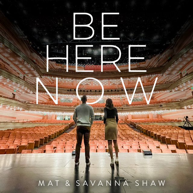 Cover art for father/daughter duo mat & savanna shaw's single "be here now"